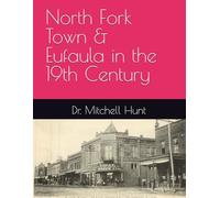 North Fork Town & Eufaula in the 19th Century