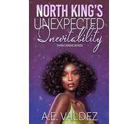 North King's Unexpected Inevitability (Three Kings Billionaire Series)