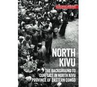 North Kivu: The background to conflict in North Kivu province of eastern Congo (Usalama Project)
