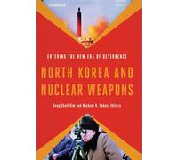 North Korea and Nuclear Weapons: Entering the New Era of Deterrence