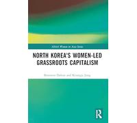 North Korea's Women-led Grassroots Capitalism (ASAA Women in Asia Series)