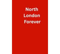 North London Forever: North London Vibes