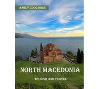 North Macedonia: 40 Cool Pictures That Create An Idea For You About North Macedonia- Perfect Gift for tourism & travel lovers.....Relaxing & Meditation.