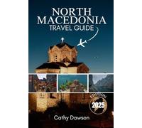 North Macedonia Travel Guide 2025 (WanderMore Travel Guides)
