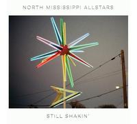 NORTH MISSISSIPPI ALLSTARS - Still Shakin'