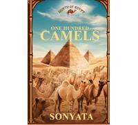 North of Egypt: One Hundred Camels