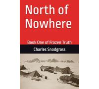 North of Nowhere: Book One of Frozen Truth: 1