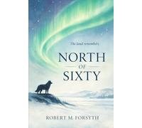 North of Sixty: The Canadian Bush Pilot