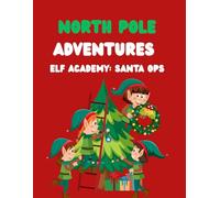 North Pole Adventures: Elf Academy: Santa Ops
