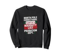 North Pole Correctional Santa’s Naughty List Probation Dept. Sweatshirt