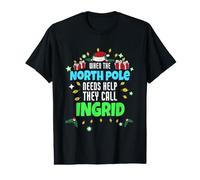North Pole Helper Ingrid Christmas Ingrid Name Value Graphic T-Shirt