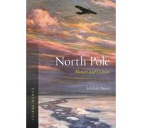 North Pole: Nature and Culture (Earth)