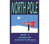 NORTH POLE: Where Winter Reigns Eternal | The Crown of the Arctic | Frozen Frontier of the World | Home of Santa’s Secret Workshop | Where Elves Clock In and Magic Begins | The Jingle Bell Capital