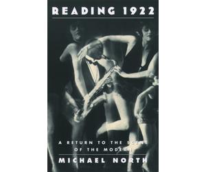 North - Reading 1922 A Return to the Scene of the Modern - New paperb - X555z