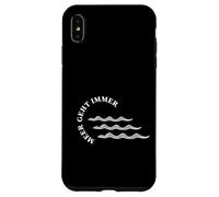 North Sea Holiday Sylt Fehmarn Sea Goes Always Case for iPhone XS Max