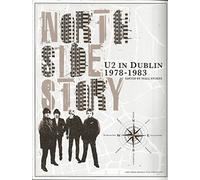 North Side Story - U2 in Dublin 1978-1983