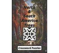 North & South America Trees: Dive into the Wonders of the Nature with this Fulfilled Crossword Book for Adults, Teens, Seniors, and Enthusiasts World Wide.