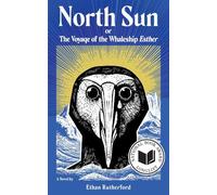 North Sun: Or, The Voyage of the Whaleship Esther