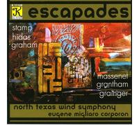 NORTH TEXAS WIND SYMPHONY/CORPORON - Escapades