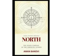 North: The Inner Compass of the Emerging Leader (Fateh - Winning Mindsets)