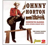 Johnny Horton – North To Alaska and Other Great Hits: The Early Album Collection