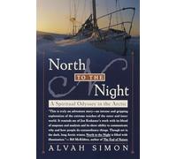North to the Night: A Spiritual Odyssey in the Arctic