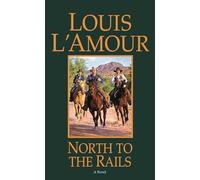 North to the Rails: A Novel (Talon and Chantry)