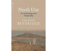 North Uist: Its Archaeology and Topography