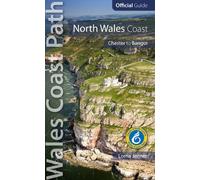 North Wales Coast: Wales Coast Path Official Guide: Chester to Bangor