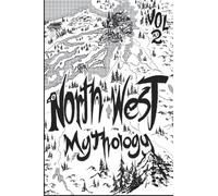 North West Mythology Volume 2