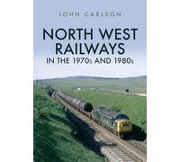 North West Railways in the 1970s and 1980s