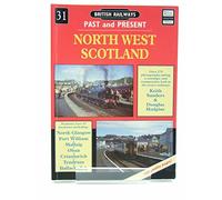 North West Scotland (British Railways Past and Present number 31)