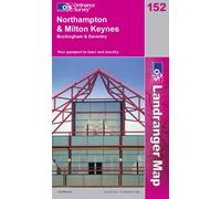 Northampton and Milton Keynes, Buckingham and Daventry: Sheet 152 (Landranger Maps)