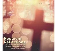 Northampton Bach Choir - Requiem Reflections - The Music Of Gabriel Faure