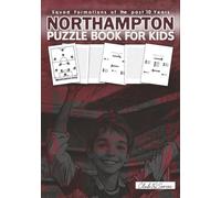 Northampton Puzzle Book For Kids: Squad Formations Of The Past 10 Years