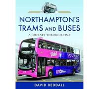 Northampton's Trams and Buses: A Journey Through Time