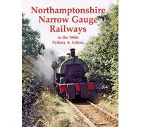 Northamptonshire Narrow Gauge Railways in the 1960s