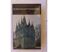 Northamptonshire (Pevsner Architectural Guides: Buildings of England)
