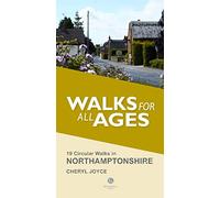 Walks for All Ages Northamptonshire : 19 Circular Walks