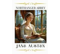 Northanger Abbey (Annotated)