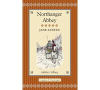 Northanger Abbey (Collector's library): Written by Jane Austen, 2004 Edition, (New edition) Publisher: Collector's Library [Hardcover]