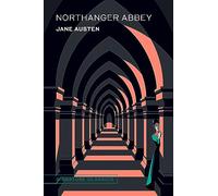 Northanger Abbey (Signature Classics) (Signature Editions): Jane Austen