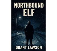 Northbound Elf: A Mystery of Disappearance, Power, and the Systems That Erase Truth