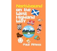 Northbound on the West Highland Way (History Walks 6-10)