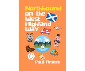 Northbound on the West Highland Way (History Walks 6-10)