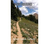 Northbound: Tales from the Continental Divide Trail