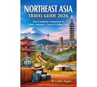 NORTHEAST ASIA Travel Guide 2026