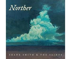 Norther by Shane Smith & The Saints CD Album
