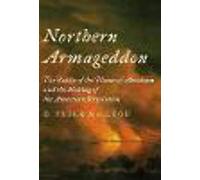 Northern Armageddon: The Battle of the Plains of Abraham and the Making of the American Revolution