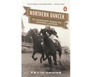 Northern Dancer: The Legendary Horse That Inspired a Nation
